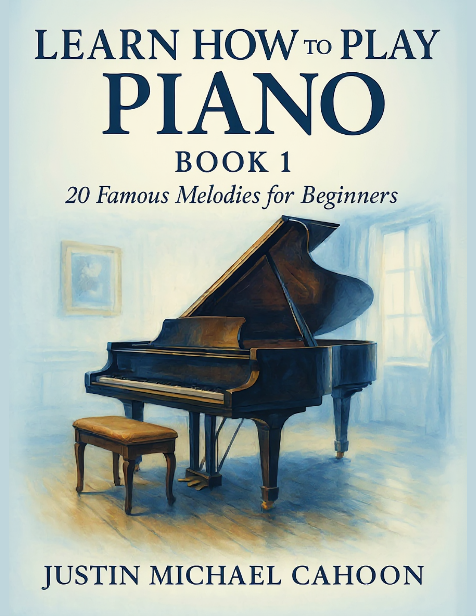 Learn How to Play the Piano: Book 1 Cover